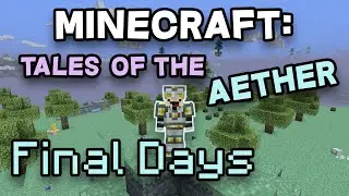 Minecraft: Tales of the Aether - Final Days