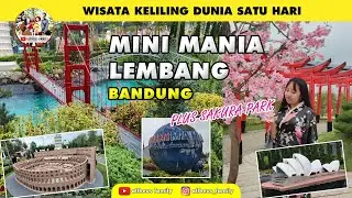 Mini Mania Lembang | Wisata Edukasi Landmark Dunia