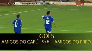 Todos os Gols, Amigos do Cafu 9 x 6 Amigos do Fred - Jogo do Bem 2017