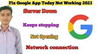 Fix google keeps stopping & not working Problem | google Today Not opening | Network Connection