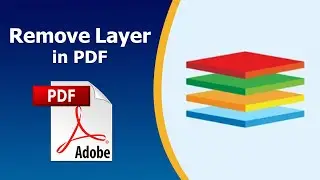 How to remove layers from PDF file using Adobe Acrobat Pro DC