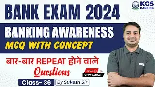 Bank Exam 2024 || Banking Awareness MCQ with Concept || Class 36 || By Sukesh Sir || Banking Exams