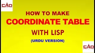 HOW TO MAKE COORDINATE TABLE WITH LISP IN AUTOCAD URDU/HINDI