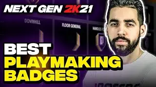 BEST PLAYMAKING BADGES in 2K21 NEXT GEN (BEST FOR ALL BUILDS)