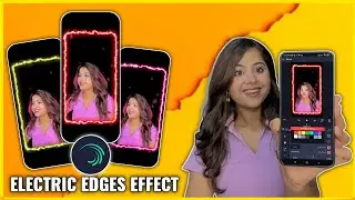 New Trending Effect - Electric Edges Editing Tutorial using ALIGHTMOTION •