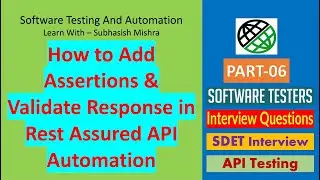 06 - Assertions and Response validation in Rest Assured API Automation