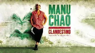 Manu Chao - Clandestino (Full Album)