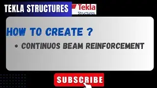 CONTINUOUS BEAM REINFORCEMENT IN TEKLA STRUCTURES 2024