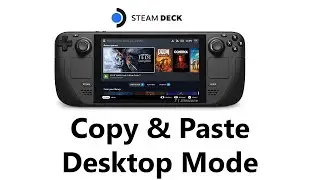 How To Copy And Paste On Steam Deck Desktop Mode