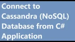 C#: How to Connect to Cassandra Database from a console Application | Using Docker Cassandra Image