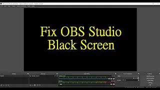 How To Fix OBS Studio Black Screen | fix OBS studio black screen in windows 10