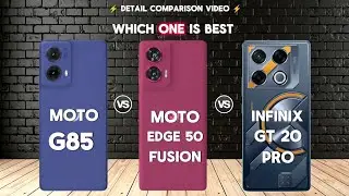 ⚡Moto G85 VS Moto Edge 50 Fusion VS Infinix GT 20 Pro ⚡ Which One Is Best | Motorola G85