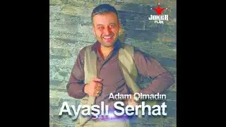 Ayaşlı Serhat - Yanıyom Ben