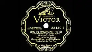 1930 George Olsen - Shoo The Hoodoo Away (Fran Frey, vocal)