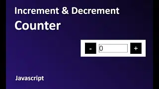 Create Increment And Decrement Counter Using JavaScript.