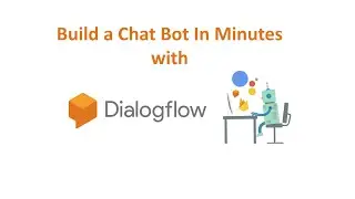 Create Your Own Chatbot with Google Dialogflow | Step-by-Step Tutorial