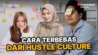 Terbebas dari Hustle Culture? Bisa!