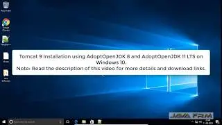 Tomcat 9 Installation using AdoptOpenJDK 8 and AdoptOpenJDK 11 LTS on Windows 10