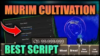 [RE-RELEASE] MURIM CULTIVATION HACK GUI🔥AUTO FARM MOBS, ITEM FARM🔥Murim Cultivation Script PASTEBIN