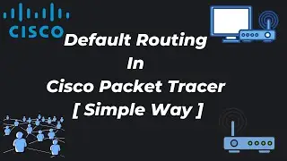 Default Routing in Cisco Packet Tracer [Simple Way]