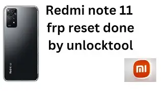 Redmi note 11 frp reset done by unlock tool