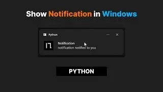 Show Notification in Windows - Python