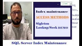 Practical Demo for singleton lookup/Seek(Index)