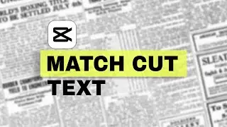 How to Create Match Cut Text Effects in CapCut like Vox & Johnny Harris