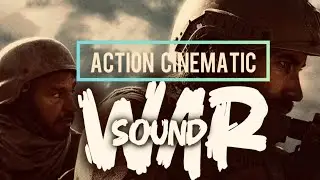 Action Cinematic War Sound