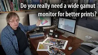 Buying a new monitor? Do you need wide gamut [Adobe98] for great prints?