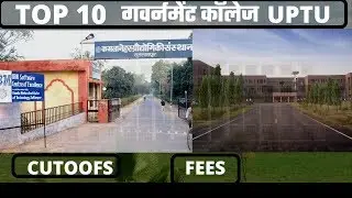 Top 10 Government Colleges in AKTU/UPTU Throuh JEE MAINS  Counselling 2021 |Cutoffs |Fee