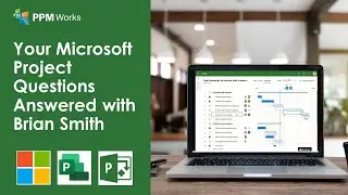 Your Microsoft Project Questions Answered with Brian Smith