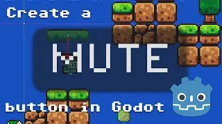 Creating a mute button in Godot [RNDBITS-047]