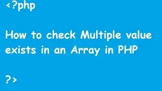 How to check Multiple value exists in an Array in PHP