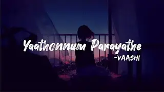 Yaathonnum Parayathe - Lyric Video | Vaashi | Tovino Thomas | Keerthy Suresh |4K