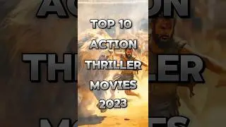 Top 10 action thriller movies movies 2023 #top10 #shorts