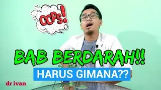 PENYEBAB BAB BERDARAH? Wasir/ Ambeien dan yang lain?