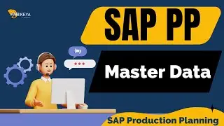 How to setup SAP PP Master Data | SAP Production Planning - Master Data | SAP PP | Ambikeya