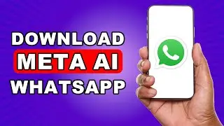 How To Download Meta Ai WhatsApp iPhone Android