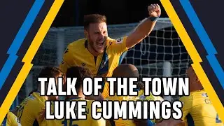 Talk of the Town | Episode 4 | Luke Cummings