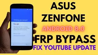 Asus Zenfone Max M1 Android 8.0 FRP Bypass - Fix YouTube Update Quick Unlock Without PC