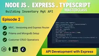 EP - 2 Implementing MVC Architecture & API Versioning in Node.js | Connecting Prisma & MongoDB