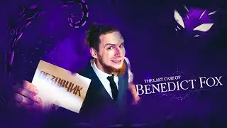 The Last Case of Benedict Fox | Первый взгляд |