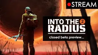 INTO THE RADIUS 2 (closed beta preview stream)
