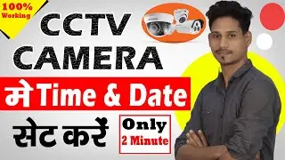 CCTV Camera Me Time Set Kaise Kare | CCTV Camera Time And Date Settings