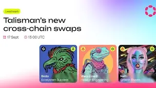 Talisman's Cross-Chain Swaps