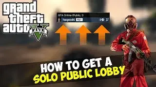 THE EASIEST WAY TO GET A SOLO PUBLIC LOBBY GTA V | 2021 FAST AND EASY