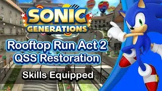 Sonic Generations Rooftop Run Act 2 QSS Restoration Speedrun (