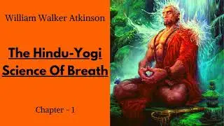 Master the Science of Breath: Hindu-Yogi Techniques | Atkinson Audiobook Ep. 1 - Vital Wellness 🍃✨