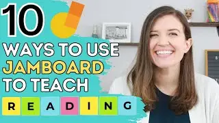 Ways to Use Google Jamboard to Teach Reading (ELA & ESL) | Tech Tips for Teachers